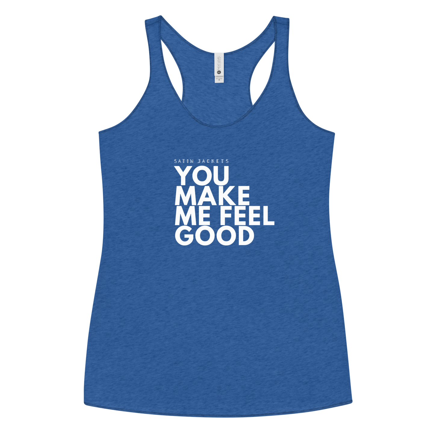 You Make Me Feel Good Women's Racerback Tank